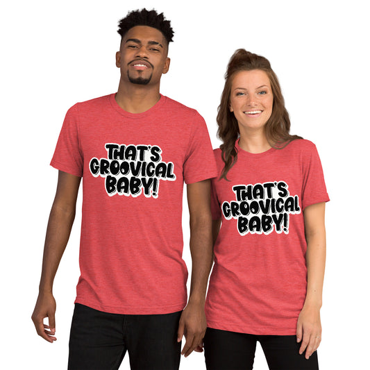 'That's Groovical Baby!' Black Short sleeve t-shirt